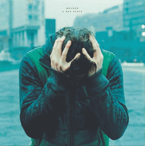 Moloch (UK) : A Bad Place